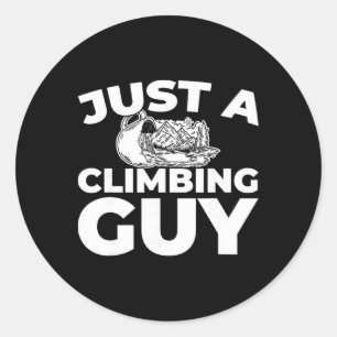 Climber - Climb Mountain Bouldering Rock Just A Cl Classic Round Sticker