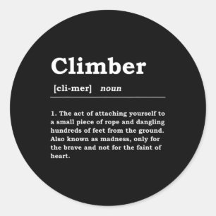 Climber Definition Noun Boulderin Rock Climber Mou Classic Round Sticker