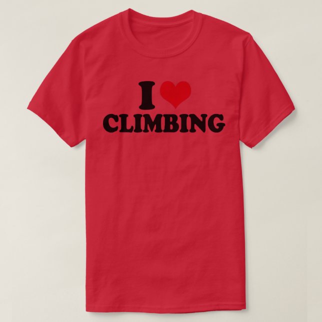 Climber I Love Climbing T-Shirt (Design Front)