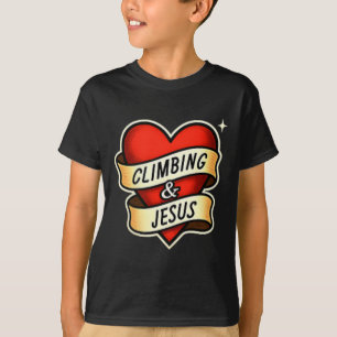 Climbing And Jesus Christian T-Shirt