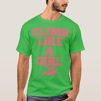 Climbing Bouldering Climber Climb T-Shirt