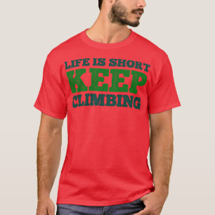 Climbing Bouldering Climber T-Shirt