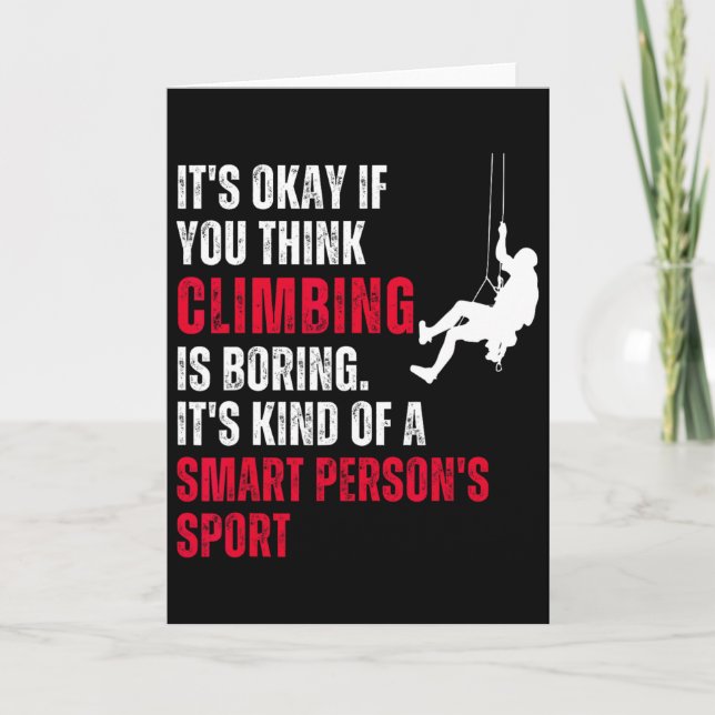 Climbing Climber Funny Sarcastic Saying Quote Humo Card (Front)