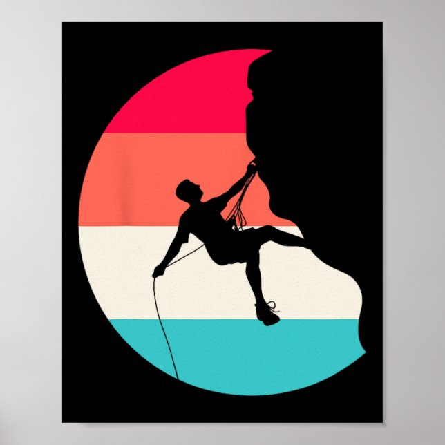 Climbing Climber Mountain Climber Rock Climbing 1  Poster (Front)