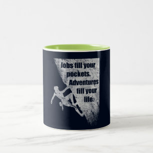 Climbing, Climber Quote. Inspirational Saying. Two-Tone Coffee Mug
