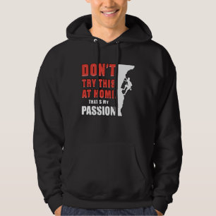 Climbing Climber Rock Mountains Climb Gift Idea Hoodie