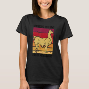 Climbing  Climbing You Say Alpaca My Harness T-Shirt