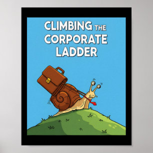 Climbing Corporate Ladder Snail Funny Business Gri Poster