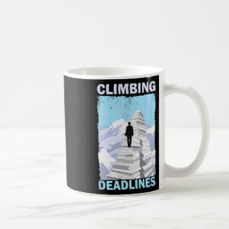 Climbing Deadlines – Funny Office Workload Mountai Coffee Mug