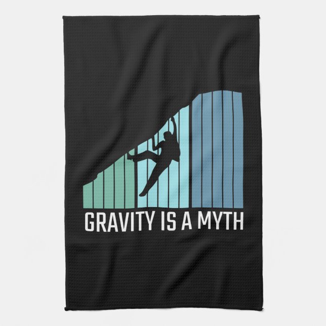 Climbing - Gravity Is a Myth Tea Towel (Vertical)