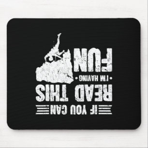 Climbing If You Can Read This I'm Having Fun Climb Mouse Mat