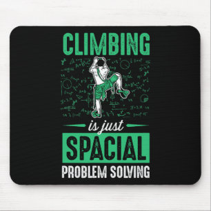 Climbing Is Just Spacial Problem Solving  Mouse Mat