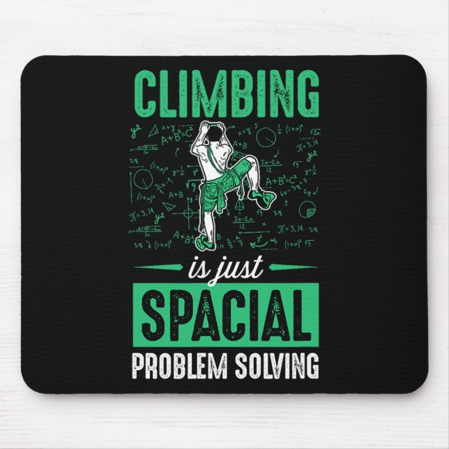 Climbing Is Just Spacial Problem Solving  Mouse Mat (Front)