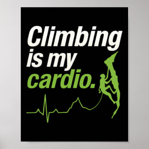 Climbing Is My Cardio Ecg Adventure Graphic  Poster