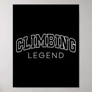 Climbing Legend Funny Athletic Lettering Climber C Poster