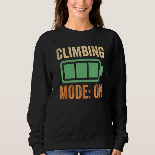 Climbing Mode On Battery Design Sweatshirt (Front)
