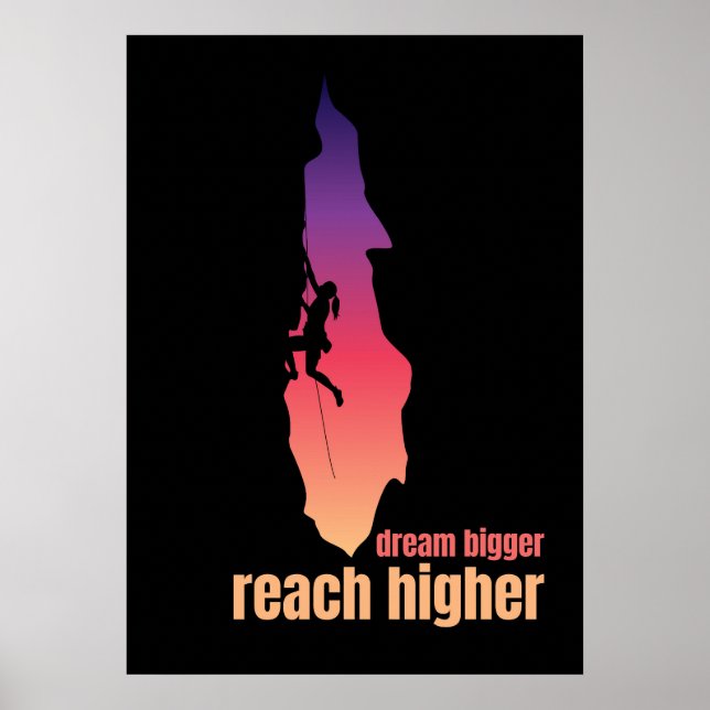 Climbing Motivation Metapher Dream Bigger Poster (Front)