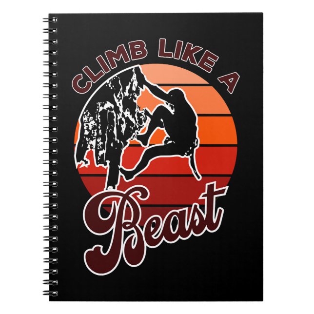 Climbing Mountain Climbing Climb Like A Beast 541  Notebook (Front)