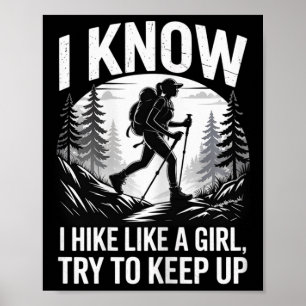 Climbing Mountains Walking And Camping, I Hike Lik Poster
