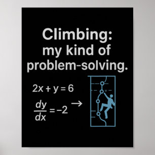 Climbing My Kind Of Problem-solving Graphic  Poster