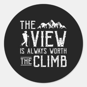 Climbing The View Is Always Worth The Climb Classic Round Sticker