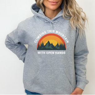 Climbing This Mountain with Open Hands Christian H Hoodie