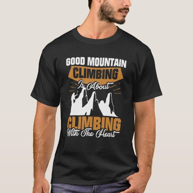 Climbing With The Heart Mountain Climbing For Trek T-Shirt (Front)