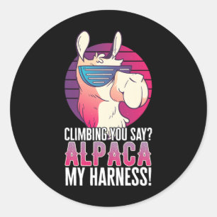 Climbing You Say Alpaca My Harness Animal Llama Classic Round Sticker