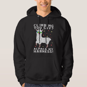 Climbing You Say Alpaca My Harness Rock Climbing Hoodie