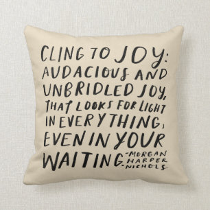 "Cling to joy" pillow