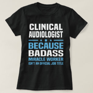 Clinical Audiologist T-Shirt