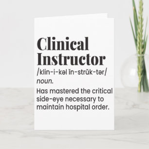 Clinical Instructor Nurse Teacher Funny Definition Card