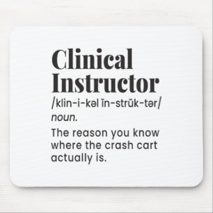 Clinical Instructor Nurse Teacher Funny Definition Mouse Mat