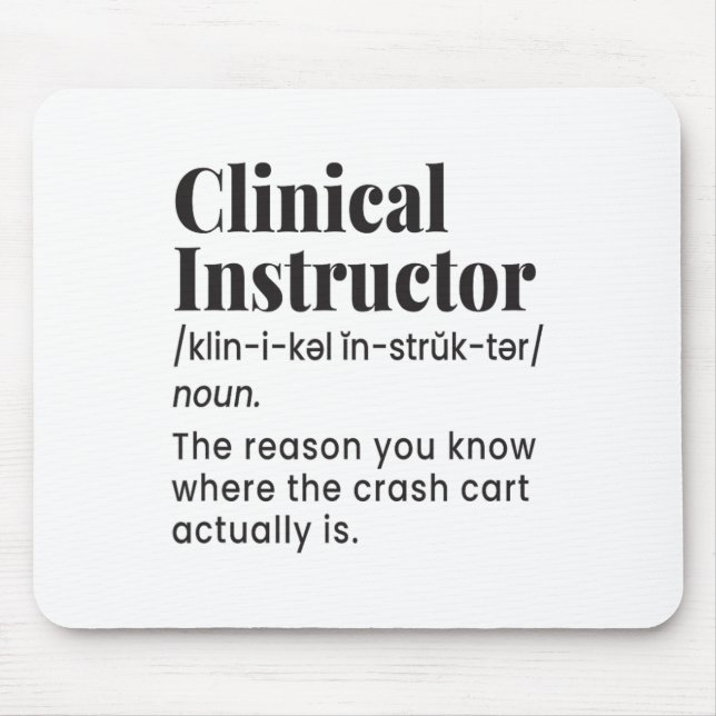 Clinical Instructor Nurse Teacher Funny Definition Mouse Mat (Front)
