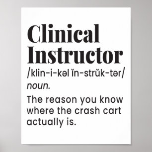 Clinical Instructor Nurse Teacher Funny Definition Poster
