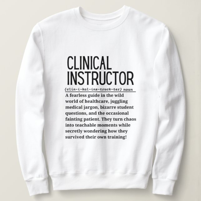 Clinical Instructor Sweatshirt (Design Front)