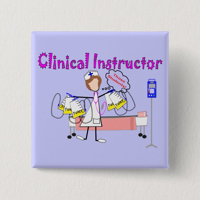Clinical Instructor "Those Students" Gifts 15 Cm Square Badge (Front)