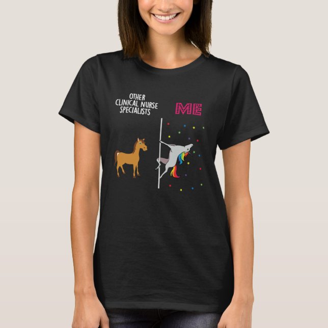 Clinical Nurse Specialist Unicorn Others You T-Shirt (Front)