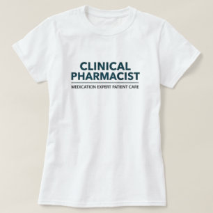 Clinical Pharmacist Medication Expert Patient Care T-Shirt