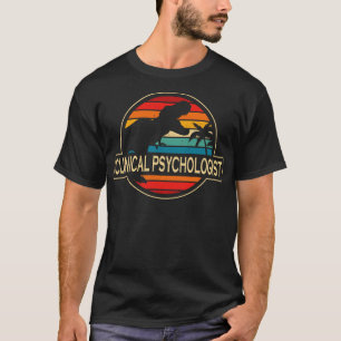 Clinical Psychologist Dinosaur T-Shirt