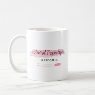 Clinical Psychologist In Progress – Personalised Coffee Mug