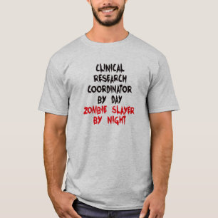 Clinical Research Coordinator Zombie Joke T-Shirt