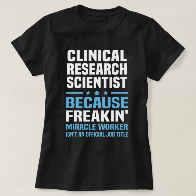 Clinical Research Scientist T-Shirt (Design Front)