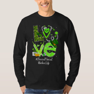 Clinical Social Worker Nurse Life Love Heart Steth T-Shirt