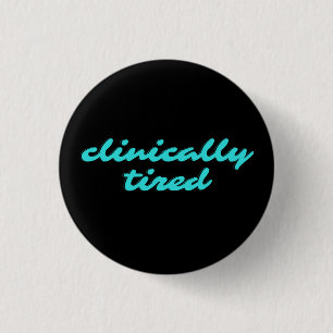 clinically tired pin for narcolepsy fibro warrior