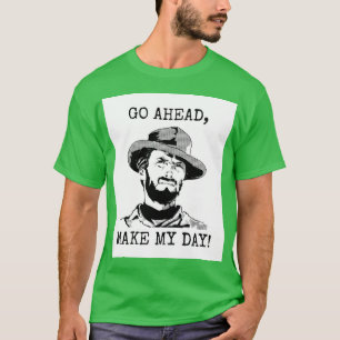 Clint Eastwood - Go Ahead Make My Day T-Shirt