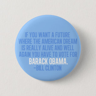Clinton Quote on Obama 6 Cm Round Badge