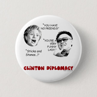 clintondiplomacy2 6 cm round badge