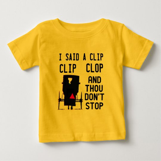 CLIP CLOP HIP HOP BABY T-Shirt
