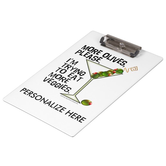 CLIPBOARD - More Olives. Eating Veggies! (Angled)